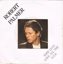 7inch Vinyl Single - Robert Palmer - Some Guys Have All The Luck