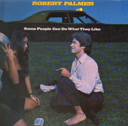 Robert Palmer - Some People Can Do What They Like