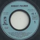 7inch Vinyl Single - Robert Palmer - You Are In My System