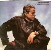 7inch Vinyl Single - Robert Palmer - You Are In My System