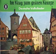 Robert Pappert-Chor , Die Nussknacker , Die 3 Frohen Sänger Leitung: Gerd Schmidt - Im Krug Zum Grünen Kranze