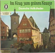 LP - Robert Pappert-Chor , Die Nussknacker , Die 3 Frohen Sänger Leitung: Gerd Schmidt - Im Krug Zum Grünen Kranze