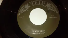 Robert Parker - Barefootin' / Something You Got
