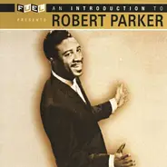 Robert Parker - An Introduction To Robert Parker