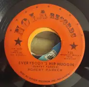 Robert Parker - Everybody's Hip Huggin