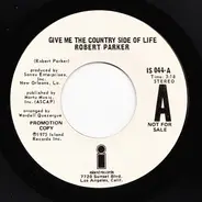 Robert Parker - Give Me The Country Side Of Life