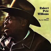LP - Robert Pete Williams With Big Joe Williams - Robert Pete Williams With Big Joe Williams - Limited Edition