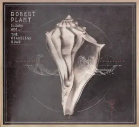 Robert Plant And The Sensational Space Shifters - Lullaby And... The Ceaseless Roar