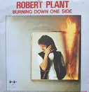 7inch Vinyl Single - Robert Plant - Burning Down One Side
