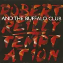 7inch Vinyl Single - Robert Reilly And The Buffalo Club - Temptation