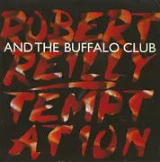 7inch Vinyl Single - Robert Reilly And The Buffalo Club - Temptation