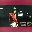 7inch Vinyl Single - Robert Rental - Double Heart