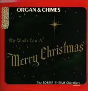 LP - Robert Rheims - Organ and Chimes Merry Christmas In Carols - bkack lebel