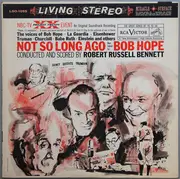 LP - Robert Russell Bennett Narrated By Bob Hope , Various - Not So Long Ago