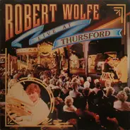 Robert Wolfe - Live At Thursford