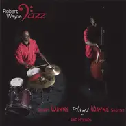 Robert Wayne - Robert Wayne Plays Wayne Shorter