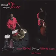 Robert Wayne - Robert Wayne Plays Wayne Shorter