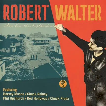 Robert Walter - There Goes the Neighborhood