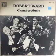 Robert Ward - Chamber Music