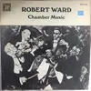 LP - Robert Ward - Chamber Music