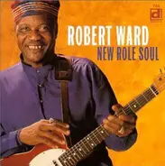 Robert Ward - New Role Soul