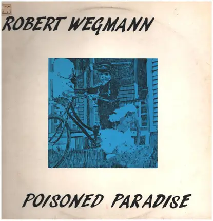 Robert Wegmann - Poisoned Paradise