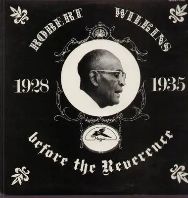 Robert Wilkins - 1928-1935 Before The Reverence Vintage Country Blues