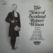 Robert Wilson - The Voice Of Scotland