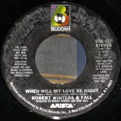 Robert Winters And Fall - When Will My Love Be Right