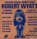 Double LP - Robert Wyatt & Friends - Theatre Royal Drury Lane 8th September 1974