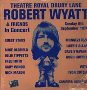 Robert Wyatt & Friends of Robert Wyatt - Theatre Royal Drury Lane 8th September 1974