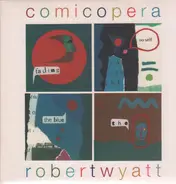 Robert Wyatt - Comicopera