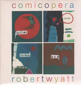 Robert Wyatt - Comicopera