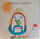 CD - Robert Wyatt - Mid-Eighties