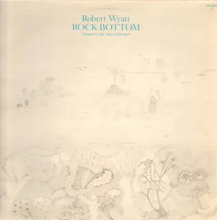 Robert Wyatt - Rock Bottom