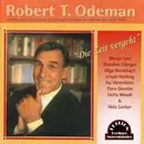 CD - Robert T. Odeman - Die Zeit Vergeht..
