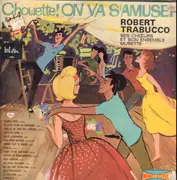 LP - Robert Trabucco - Chouette ! On Va S'Amuser