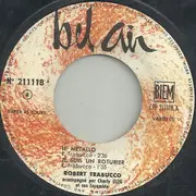7inch Vinyl Single - Robert Trabucco Accompagné Par Charly Oleg Et Son Ensemble - Le Métallo