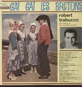 Robert Trabucco - gai gai les bretons