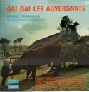 LP - Robert Trabucco Et Son Ensemble Musette - Gai Gai Les Auvergnats