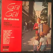 Robert Trabucco Et Son Ensemble Musette - Gai, Gai, Les Alsaciens