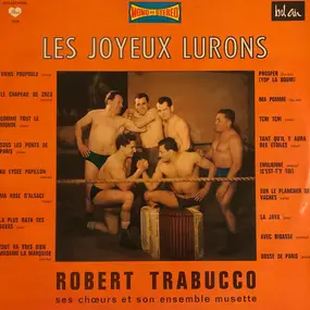 Robert Trabucco Et Son Ensemble Musette - Les Joyeux Lurons