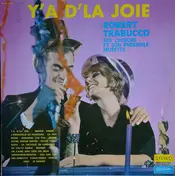 Robert Trabucco Et Son Ensemble Musette - Y'a D'la Joie