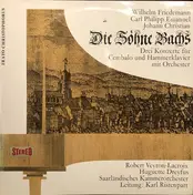 Robert Veyron-Lacroix - Die Söhne Bachs - Drei Konzerte Für Cembalo Und Hammerklavier Mit Orchester