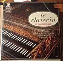 LP - Robert Veyron-Lacroix , Laurence Boulay - Le Clavecin Et Son Histoire - Des Origines A Nos Jours