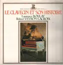 LP - Robert Veyron-Lacroix / Laurence Boulay - Le Clavecin Et Son Histoire - Insert