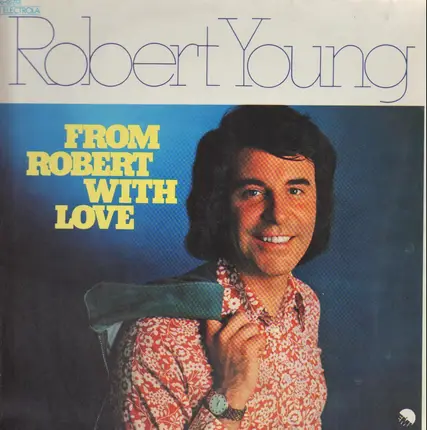 Robert Young - From Robert with Love
