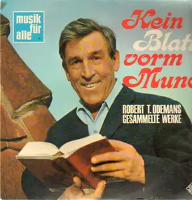 Robert T. Odeman - Kein Blatt vorm Mund