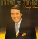 LP - Robert White - Beautiful Dreamer - Robert White sings Stephen Foster