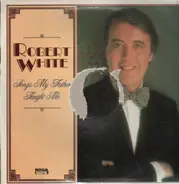 Robert White - Songs My Father Taught Me